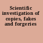 Scientific investigation of copies, fakes and forgeries