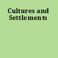 Cultures and Settlements