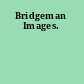 Bridgeman Images.