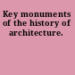 Key monuments of the history of architecture.
