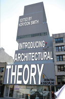 Introducing architectural theory debating a discipline /