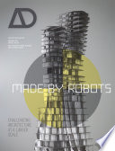 Made by robots : challenging architecture at the large scale /