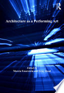 Architecture as a performing art /