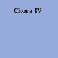 Chora IV