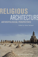 Religious architecture  : anthropological perspectives /