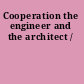 Cooperation the engineer and the architect /