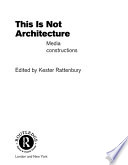 This is not architecture media constructions /