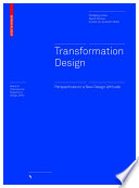 Transformation design : perspectives on a new design attitude /