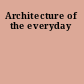 Architecture of the everyday