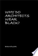 Why do architects wear black? /