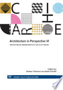 Architecture in perspective VI : selected, peer reviewed papers from the 6th Architecture in Perspective, Architecture and Urbanism from the 2nd Half of 20th century, October 9-10, 2014, Ostrava, Czech Republic /