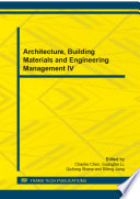 Architecture, building materials and engineering management IV : selected, peer reviewed papers from the 4th International Conference on Civil Engineering, Architecture and Building Materials (CEABM 2014), May 24-25, 2014, Haikou, China /
