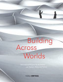 Building across worlds : international projects by architects von Gerkan, Marg and partners /