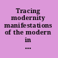 Tracing modernity manifestations of the modern in architecture and the city /