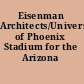 Eisenman Architects/University of Phoenix Stadium for the Arizona Cardinals