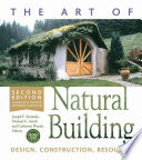 The art of natural building : design, construction, resources /