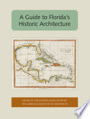 A guide to Florida's historic architecture /