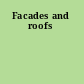 Facades and roofs