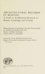 Architectural records in Boston : a guide to architectural research in Boston, Cambridge, and vicinity /