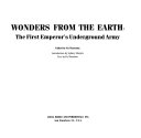 Wonders from the earth : the first emperor's underground army /