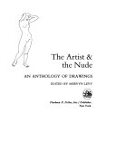 The artist & the nude ; an anthology of drawings.