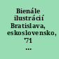Bienále ilustrácií Bratislava, Československo, '71 '73 = Biennale of illustrations Bratislava, Czechoslovakia, '71 '73 = Biennale d'illustrations de Bratislava, Tchécoslovaquie, '71 '73 /