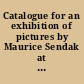 Catalogue for an exhibition of pictures by Maurice Sendak at the Ashmolean Museum, Oxford, December 16 to February 29, 1975-76 /