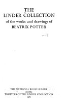 The Linder Collection of the works and drawings of Beatrix Potter.