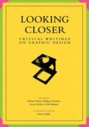 Looking closer : critical writings on graphic design /