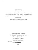 Exhibition of Japanese painting and sculpture sponsored by the Government of Japan : National Gallery of Art, Washington; the Metropolitan Museum of Art, New York; Museum of Fine Arts, Boston; the Art Institute of Chicago; Seattle Art Museum, Seattle.