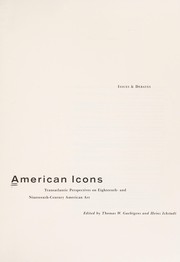 American icons : transatlantic perspectives on eighteenth- and nineteenth-century American art /