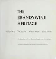 The Brandywine heritage: Howard Pyle, N.C. Wyeth, Andrew Wyeth, James Wyeth.
