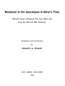 Woodcuts to the Apocalypse in Dürer's time ; Albrecht Dürer's woodcuts plus five other sets from the 15th and 16th centuries /