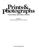 Prints & photographs : understanding, appreciating, collecting /