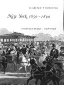 The Way it was : New York, 1850-1890 /