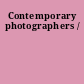 Contemporary photographers /