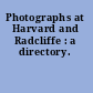 Photographs at Harvard and Radcliffe : a directory.