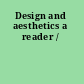 Design and aesthetics a reader /