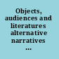 Objects, audiences and literatures alternative narratives in the history of design /