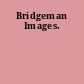 Bridgeman Images.