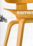 The work of Charles and Ray Eames : a legacy of invention /