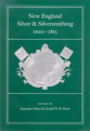 New England silver & silversmithing : 1620-1815 /