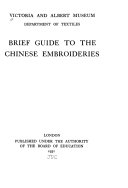 Brief guide to the Chinese embroideries.