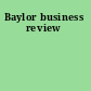 Baylor business review