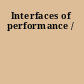 Interfaces of performance /