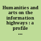 Humanities and arts on the information highways : a profile : final report, September 1994 : a national initiative /