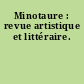 Minotaure : revue artistique et littéraire.