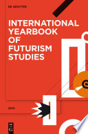 International yearbook of futurism studies. open issue /