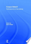 Corpus delecti : performance art of the Americas /