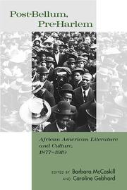 Post-bellum, pre-Harlem : African American literature and culture, 1877-1919 /